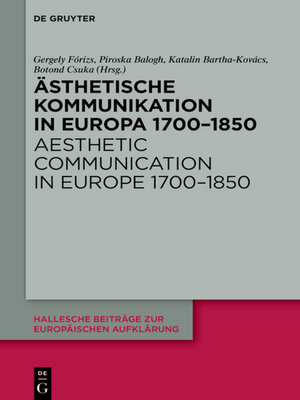 cover image of Ästhetische Kommunikation in Europa 1700–1850 / Aesthetic Communication in Europe 1700–1850